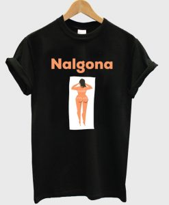 nalgona t-shirt ADR