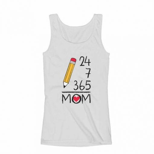 24 7 365 Days a Year Mothers Day Gift for Mom Women Tank Top ZX06