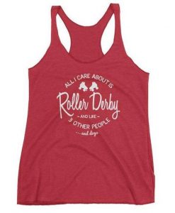 ALL I CARE ABOUT IS ROLLER DERBY TANK TOP ZX06