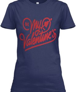 BEST VALENTINES GIFT BE VALENTINES WOMENS T-SHIRT IGS