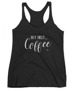 BUT FIRST COFFE TANK TOP ZX06