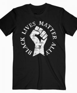 Black Lives Matter Ally for Allies to BLM T-Shirt RE23