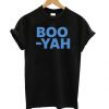 Boo Yah T shirt ZX06