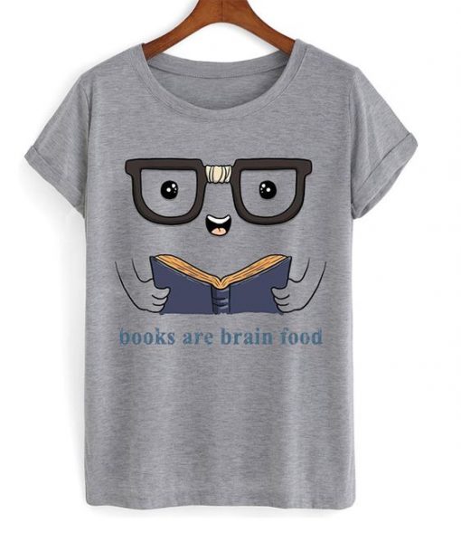 Books are brain food t-shirt ZX06