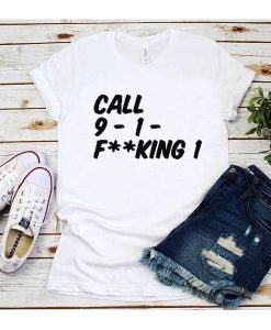 Call Fucking Tshirt ZX06