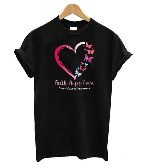 Faith Hope Love Pink Butterfly Heart Breast Cancer Awareness T shirt IGS