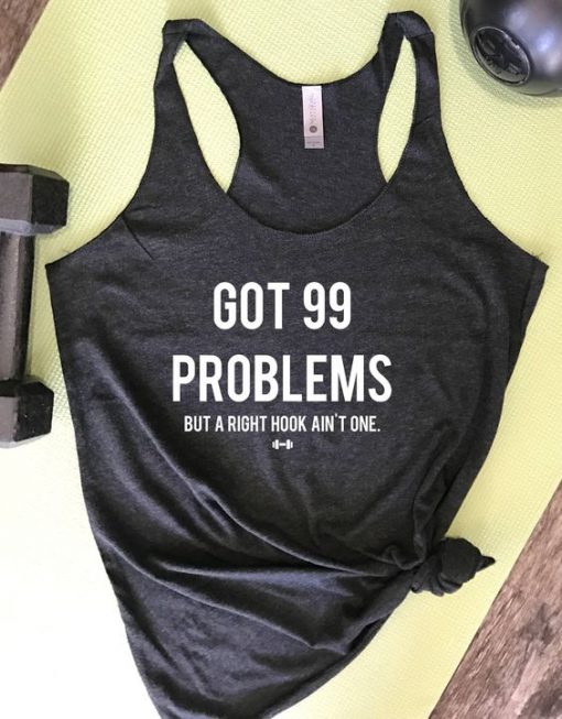 GOT 99 PROBLEMS TANK TOP ZX06