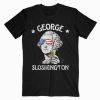 George Sloshington Washington 4th of July Men Funny American T-Shirt RE23