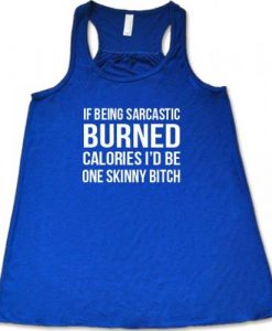 IF BEING SARCASTIC BURNED TANK TOP ZX06