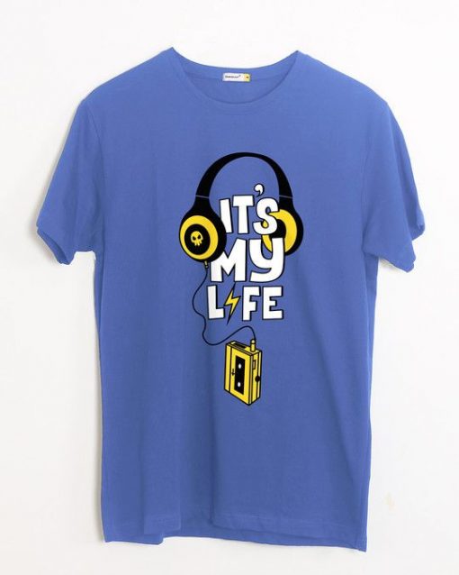 It's My Life T-Shirt ZX06