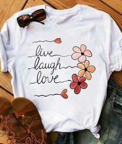 Live Laugh Love T-shirt RE23