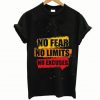 No Fear No Limits No Excuses T-Shirt ADR