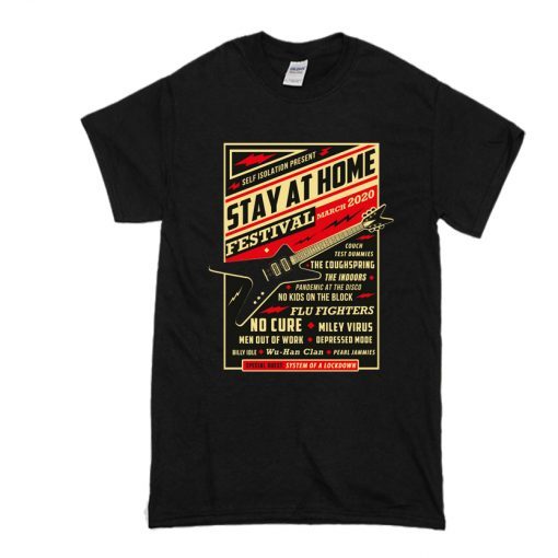 Quarantine Social Distancing Stay Home Festival 2020 T-Shirt RE23