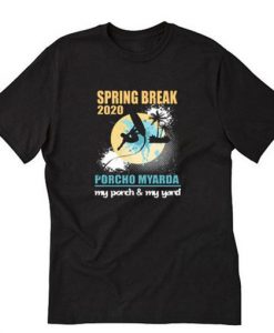 Spring Break 2020 T-Shirt RE23