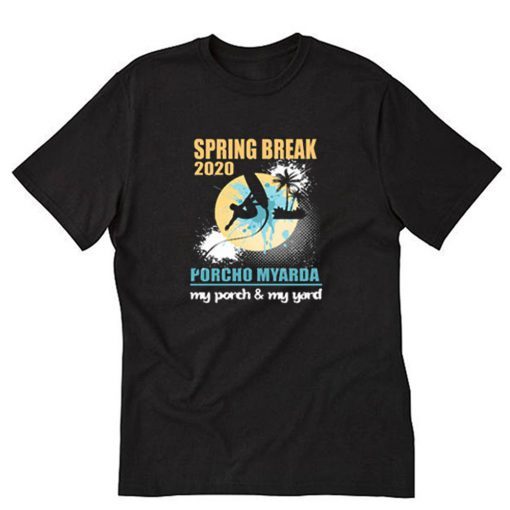 Spring Break 2020 T-Shirt RE23