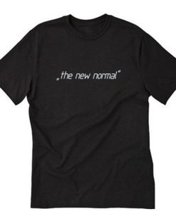 The New Normal T-Shirt RE23