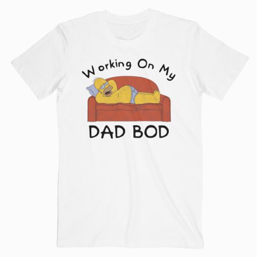The Simpsons Working On My Dad Bod T-Shirt RE23