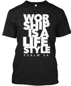 Worship Is A Lifestyle T-Shirt RE23