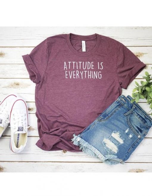 Attitude is Everything T shirt RE23