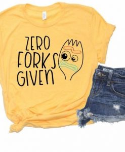 Forky Shirt Toy Story Shirt Zero Forks Given Shirt RE23