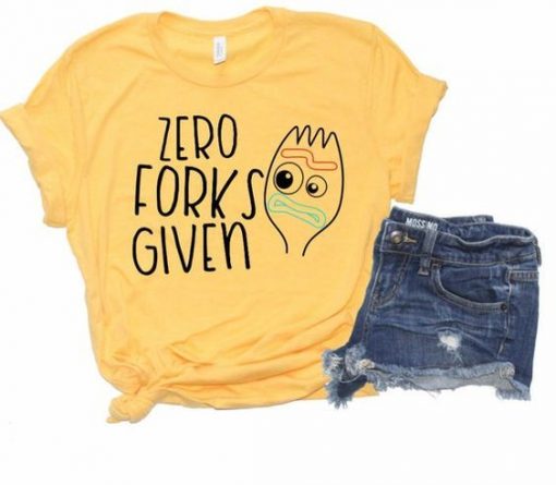 Forky Shirt Toy Story Shirt Zero Forks Given Shirt RE23