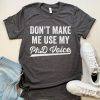 Funny Academic Doctorate PhD Gift Shirt RE23