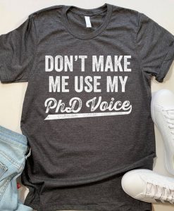 Funny Academic Doctorate PhD Gift Shirt RE23