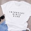 Introvert Girls Club T-shirt RE23