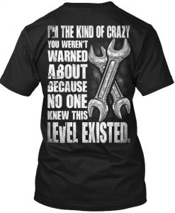 I'm The Kind Of Crazy Mechanic Funny T-Shirt RE23