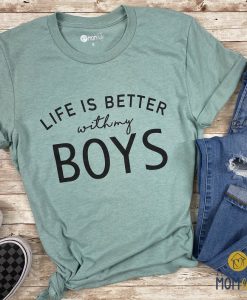 Life is Better With My Boys T-shirt RE23