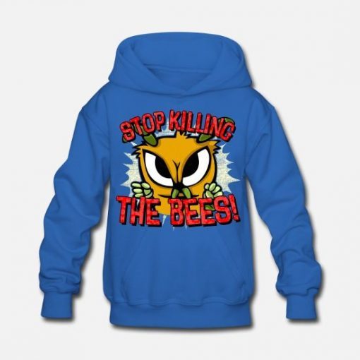 STOP KILLING THE BEES HOODIE RE23