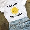 Self Care Sunday Tee Shirt RE23