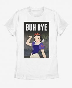 Snow White Buh Bye Womens T-Shirt RE23