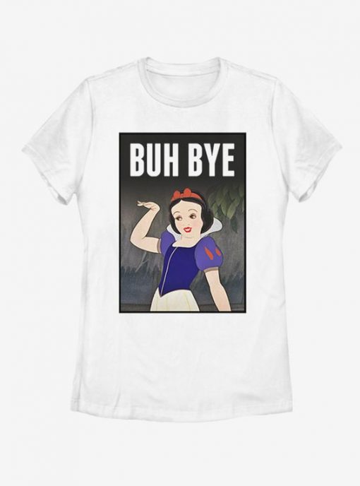 Snow White Buh Bye Womens T-Shirt RE23