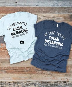 Social Distancing Pregnancy Announcement T-shirt RE23