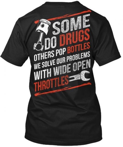 Some Do Drugs Mechanic Funny T-Shirt RE23