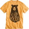 ALL GOOD IN THE WOODS T-SHIRT RE23