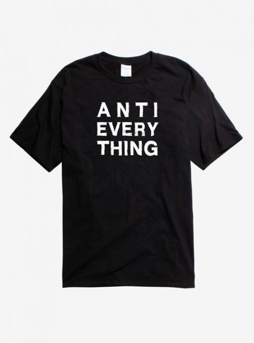 ANTI EVERYTHING T-SHIRT DN23