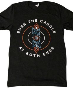 BURN THE CANDLE T-SHIRT RE23