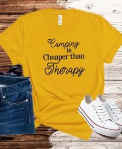 CAMPING IS CHEAPER THAN THERAPY T-SHIRT DN23