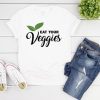 EAT YOUR VEGGIES T-SHIRT RE23