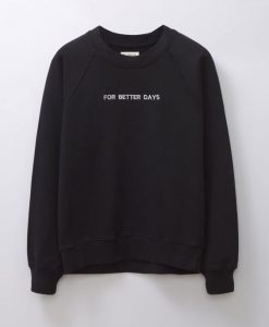 FOR BETTER DAYS VINTAGE SWEATSHIRT RE23