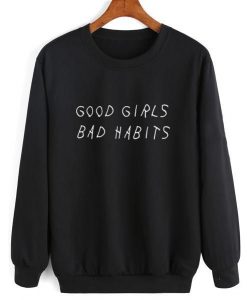 GOOD GIRL BAD HABITS SWEATSHIRT RE23