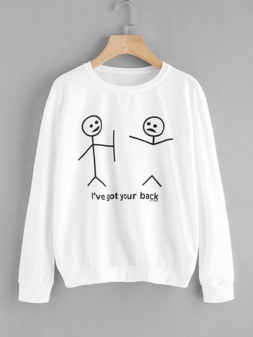 I'VE GOT YOUR BACK SWEATSHIRT RE23