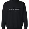 KIM IS MY LAWYER SWEATSHIRT RE23