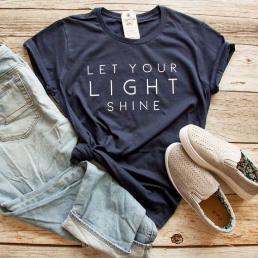 LET YOUR LIGHT SHINE T-SHIRT DN23