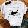 LIFE IS BETTER WITH COFFEE, CATS AND BOOKS T-SHIRT DN23
