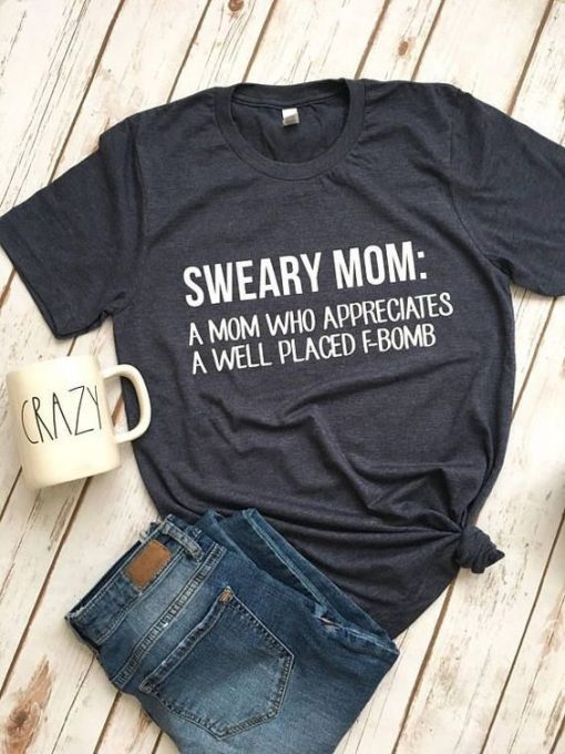 SWEARY MOM T-SHIRT RE23