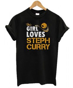 THIS GIRL LOVES STEPH CURRY T-SHIRT RE23