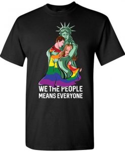 WE THE PEOPLE MEANS EVERYONE LGBT T-SHIRT DN23